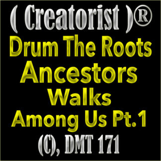 Drum The Roots Ancestral Walk Among Us CDMT 171