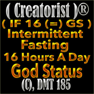 ( IF 16 (=) GS ) Intermittent Fasting 16 Hours A Day God Status CDMT 185