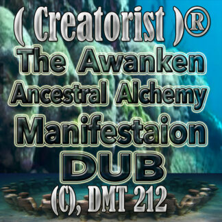 The Awanken Ancestral Alchemy Manifestation Dub CDMT 212