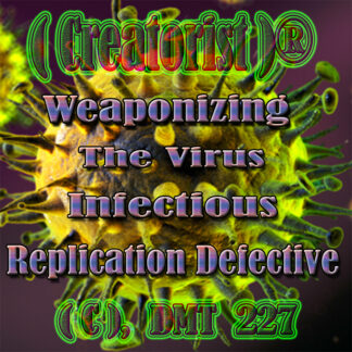 Weaponizing The Virus Infectious Replication Defective CDMT 227